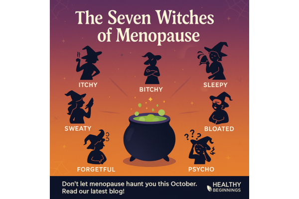 Healthy Beginnings Wellness | The Seven Witches of Menopause: How to Break the Spell